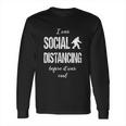 Bigfoot I Was Social Distancing Before It Was Cool Long Sleeve T-Shirt