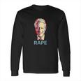 Bill Clinton Rape Roger Stone Long Sleeve T-Shirt