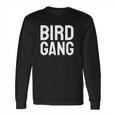 Bird Gang Eagle Sports Tailgate Long Sleeve T-Shirt