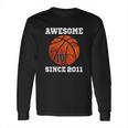 Birthday Basketball Lover Gift Vintage Since 2011 Long Sleeve T-Shirt