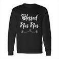 Blessed Nai Nai Gift Great Gift Long Sleeve T-Shirt