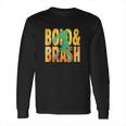 Bold An Brash Long Sleeve T-Shirt