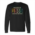 Born In March 1989 32Nd Birthday Gift 32 Years Old Long Sleeve T-Shirt