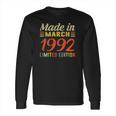 Born March 1992 Birthday Gift Made In 1992 30 Years Old Long Sleeve T-Shirt