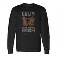 Boss Playa Guilty Until Proven InnocentLong Sleeve T-Shirt