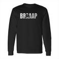 Braaap Motocross Long Sleeve T-Shirt