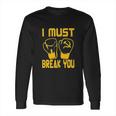 I Must Break You Drago Boxing Movie 80S Long Sleeve T-Shirt