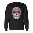 Breast Cancer Sugar Skull Day Of The Dead Dia De Los Muertos Long Sleeve T-Shirt