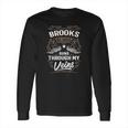 Brooks Blood Runs Through My Veins Legend Name GiftsShirt Long Sleeve T-Shirt