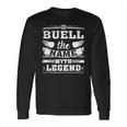 Buell The Name The Myth The Legend Tshirt Long Sleeve T-Shirt