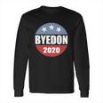 Byedon 2020 Quote Long Sleeve T-Shirt