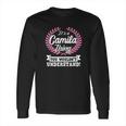 It Is A Camila Thing You Wouldnt Understand Long Sleeve T-Shirt