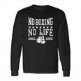 Canelo Álvarez No Boxing No Life Long Sleeve T-Shirt