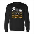 You Cant Scare Me I Am A Pharmacy Technician Halloween Long Sleeve T-Shirt