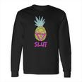 Captain Holt Pineapple SlutShirt Long Sleeve T-Shirt