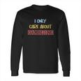 I Only Care About Gambling Slot Machine Casino Jackpot Lover Funny Long Sleeve T-Shirt