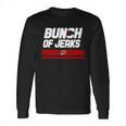 Carolina Hurricanes Bunch Of Jerks Long Sleeve T-Shirt