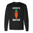 Carrots Matter Funny Cute Emoji Vegetable Vegan Food Gift Long Sleeve T-Shirt