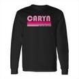 Caryn Name Personalized Retro Vintage 80S 90S Birthday Long Sleeve T-Shirt