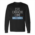 Catracho Come Baleadas Long Sleeve T-Shirt