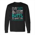 Certified Medication Assistant Fixin Cuts Stickin Butts Is What I Do Proud Nursing Gift Long Sleeve T-Shirt