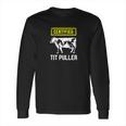 Certified Tit Puller Funny Cow Farming Gift Long Sleeve T-Shirt