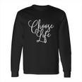 Choose Life Lettering Graphic Simple Long Sleeve T-Shirt