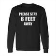 Circular Please Stay 6 Feet Away Social Distancing Long Sleeve T-Shirt