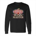 Circus Ringmaster Circus Ringmaster Long Sleeve T-Shirt