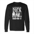 Citizen Dick Sweetwater Mang Long Sleeve T-Shirt