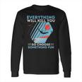 Cliff Diving T- Everything Will Kill You So Choose Something Fun Funny Cliff Diver Cliff JumpingCliff Jumper Long Sleeve T-Shirt