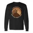 Climb The Mountain And Feel Those Vibes Camping Long Sleeve T-Shirt