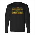 Cocktail Mixologist Bartender Mixed Drinks About Feelings Long Sleeve T-Shirt