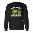 Coed Naked Camping Pitch A Tent And Rough It Cool Camping Long Sleeve T-Shirt