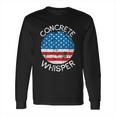 Concrete Whisper Construction Union Worker Labor Day Cool Gift Long Sleeve T-Shirt