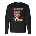 Corgi Potter Gift For Corgi Lovers Funny Pawter Dog Long Sleeve T-Shirt