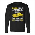 Cornhole Champion Gift Corn Hole Toss Boss Smack Talking Long Sleeve T-Shirt