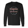 Croquetas And Cafe Con Leche Long Sleeve T-Shirt