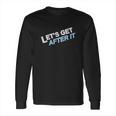 Lets Get After It Cuomo Prime Time Slim Fit Long Sleeve T-Shirt