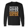 Cute Halloween Funny Halloween Day Halloween Peter Peter Pumpkin Eater Long Sleeve T-Shirt