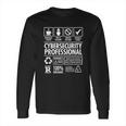 Cybersecurity Professional Not A Hacker Funny Job Long Sleeve T-Shirt