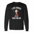 Daria Life Sucks Jane Long Sleeve T-Shirt