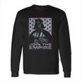 Darth Vader Join The Empire Funny Adult Long Sleeve T-Shirt