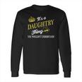 Daughtry Shirts - Its A Daughtry Thing You Wouldnt Understand Name Shirts Long Sleeve T-Shirt