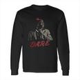 Dave Chappelle Tyrone Biggums Dare Long Sleeve T-Shirt