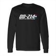 Dd 214 America’S True Form Of Freedom Long Sleeve T-Shirt