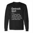 Detrot Girl Funny City Home Roots Gift Made In Detroit Long Sleeve T-Shirt