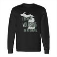 In My Diaper I Have A Wolverine State Of Michigan Msu Long Sleeve T-Shirt