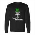 Disc Golf Bang Me St Patrick Day Classic Long Sleeve T-Shirt