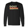 Dolly Gift Name Personalized Retro Vintage 80S 90S Birthday Long Sleeve T-Shirt